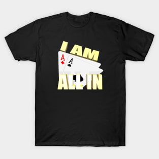 I'm all in T-Shirt